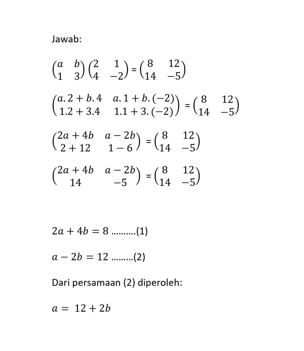 Diketahui Persamaan Matriks [(a B) (1 3)].[(2 1)