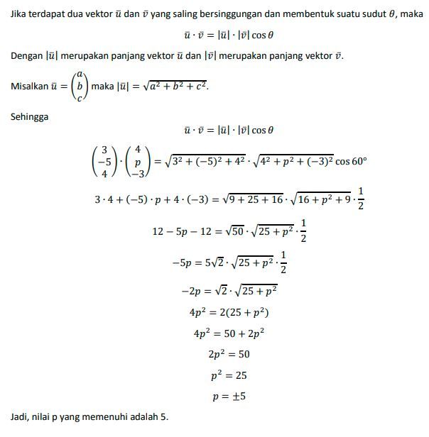 Diketahui Vector U = (3, -5, 4) Dan V = (4, P, -3)...