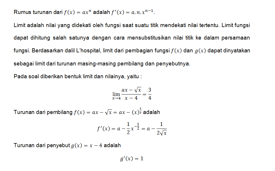 Diketahui lim_x→4 ((ax-√x)/(x-4)=3/4. Nilai a+2=.....