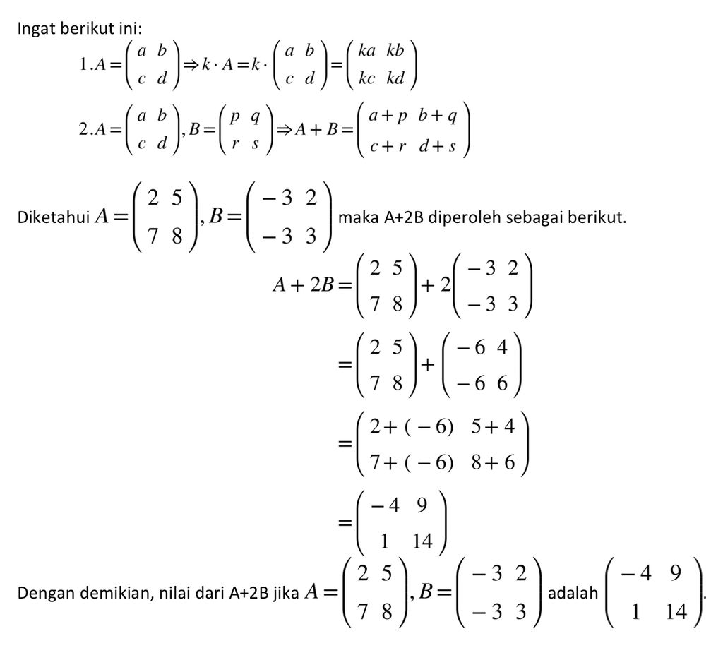 Diketahui Matriks A=[(2 5)(7 8)] Dan Matriks B