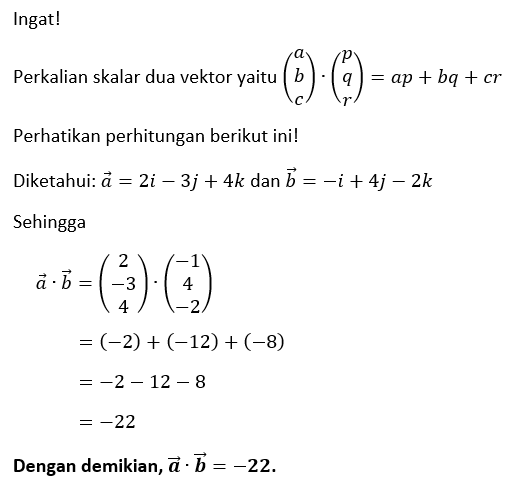 cross vektor di ketahui a= 2i-3j+4k dan B= -i+4j-...