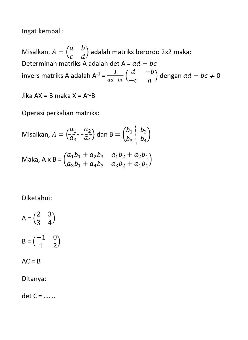 Diketahui Matriks A=[(2 3)(3 4)] Dan B=[(-1 0)(1 2...