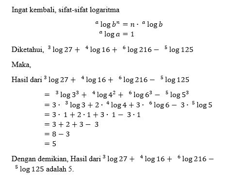 Hasil dari 3log 27 + 4log 16 + 6log 216 - 5log 125...