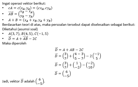 A (3,7) Dan B (4,5) Dan C (-1/5) Maka Vektor D = A...