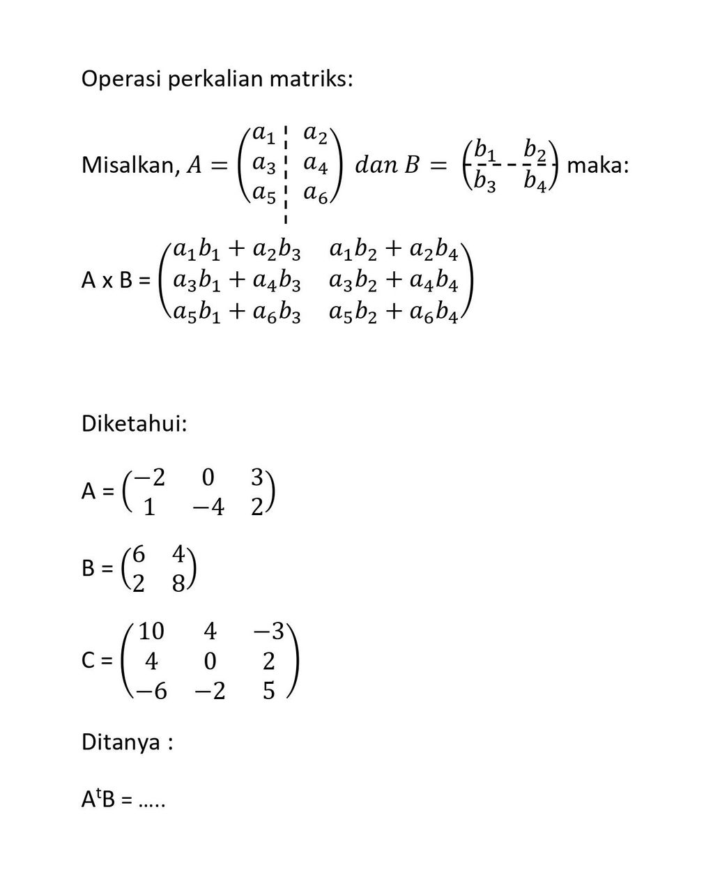 Diketahui Matriks-matriks Berikut. Hitunglah Matri...