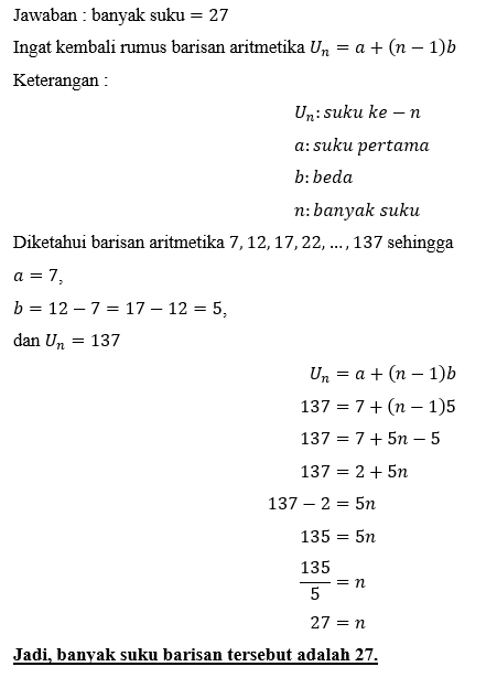 Diketahui Barisan Aritmetika 7, 12, 17, 22 , …, 13...