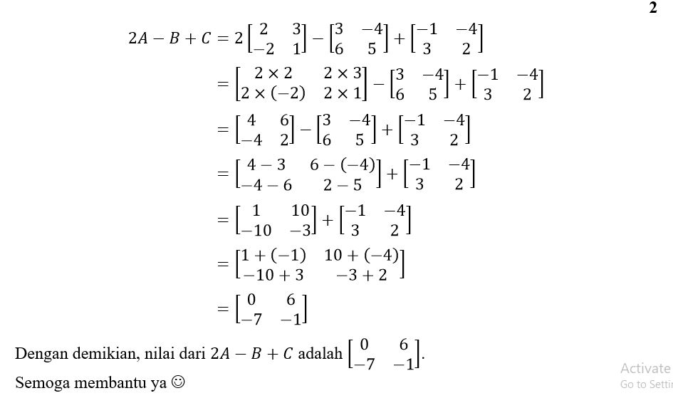 Diketahui matriks A=[(2 3)(-2 1)], B=[(3 -4)(6 5)]...