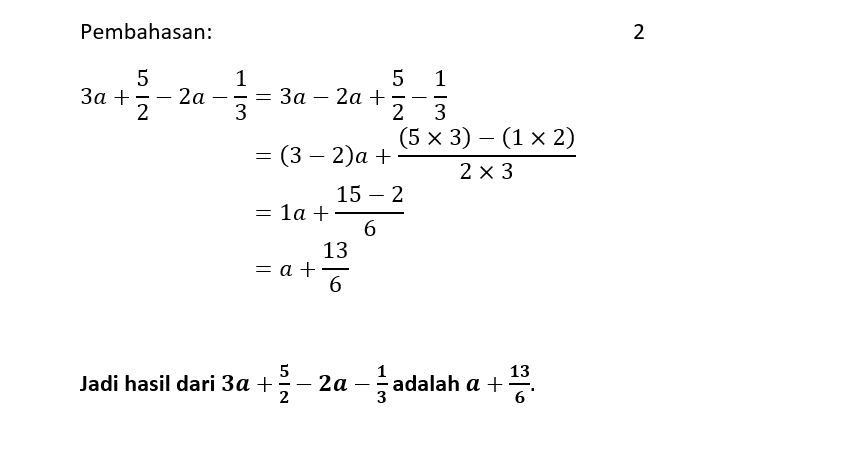 Hasil Dari 3a+5/2 - 2a-1/3 Adalah...