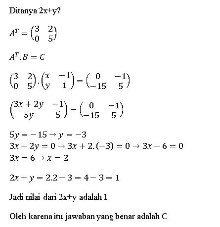 Jika diketahui persamaan matrik a, b, dan c sebaga...