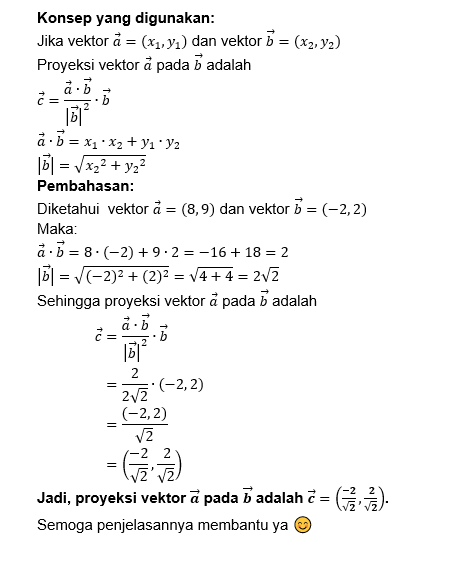 Tentukan Proyeksi Ortogonal Vektor A= 8, 9 Pada Ve...