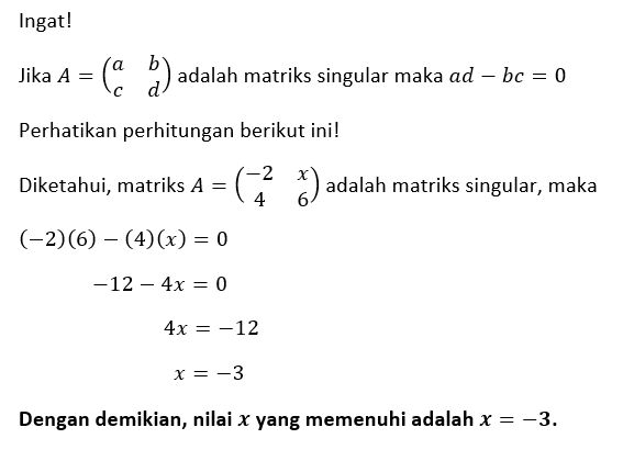 Diketahui Matriks A=[(-2 X)(4 6)]. Jika A Matriks ...