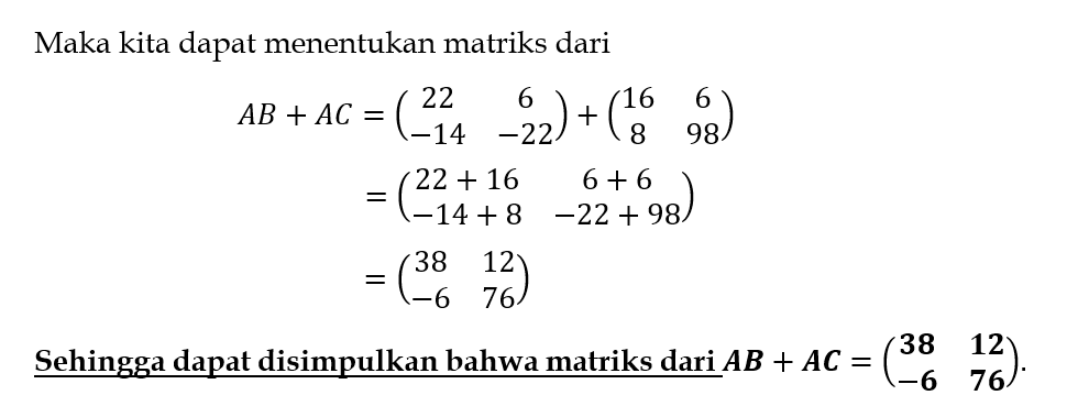 Diketahui Matriks A=[(2 4)(6 −8)], B=[(3 −1)(4 2)]...