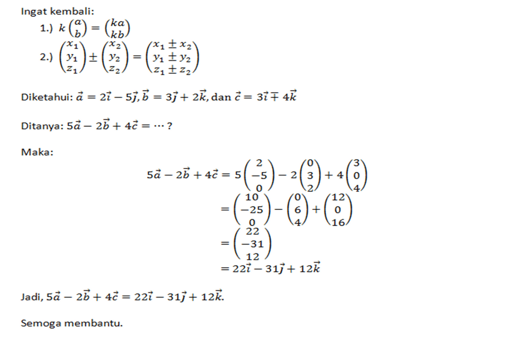 Diketahui Vektor A=2i - 5j, B= 3j+2k, C=3i - J + 4...