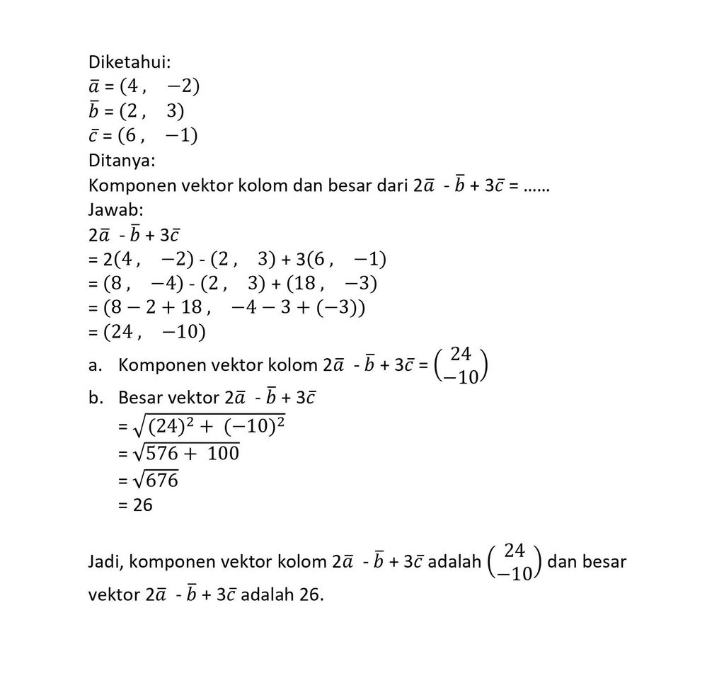 Diketahui Vektor-vektor Vektor A=([4],[-2]), Velto...