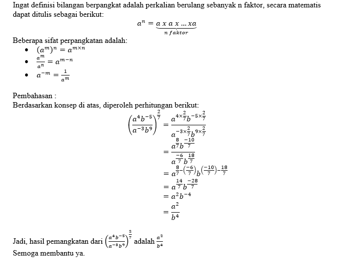 Sederhanakan [(a^(4)b^(-5))/(a^(-3)b^(9))]^(2/7)!...