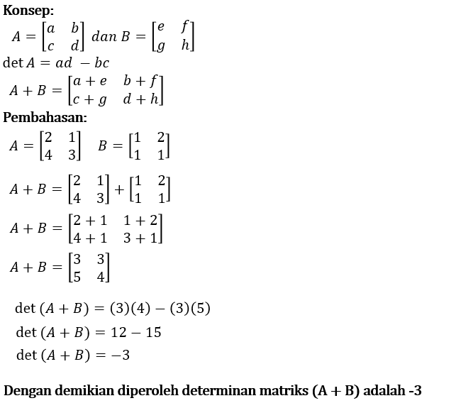 Diketahui matriks A = ([2, 1], [4, 3]) dan B = ([1...