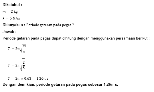 Sebuah Pegas Digantung Dan Diberi Beban 2 Kg Pegas...