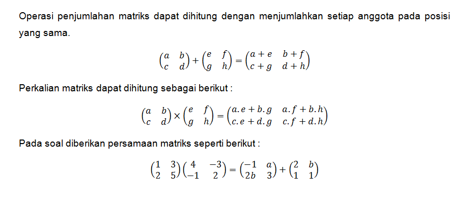 Diketahui Persamaan Matriks [(1 3)(2 5)][(4 -3)(-1...