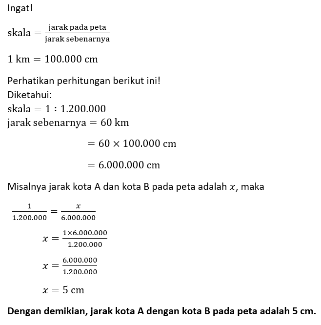 Jarak Dua Kota A Dan B Sebenarnya 60 Km Skala Peta...