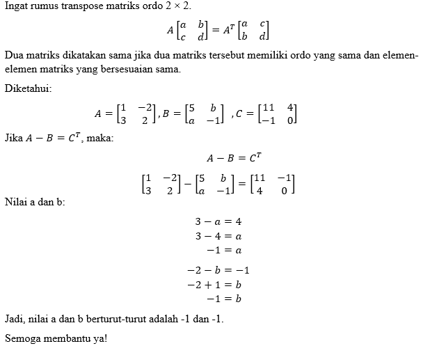 Diketahui Matriks A=(1 -2 3 2), B=(5 B A -1) Dan C...