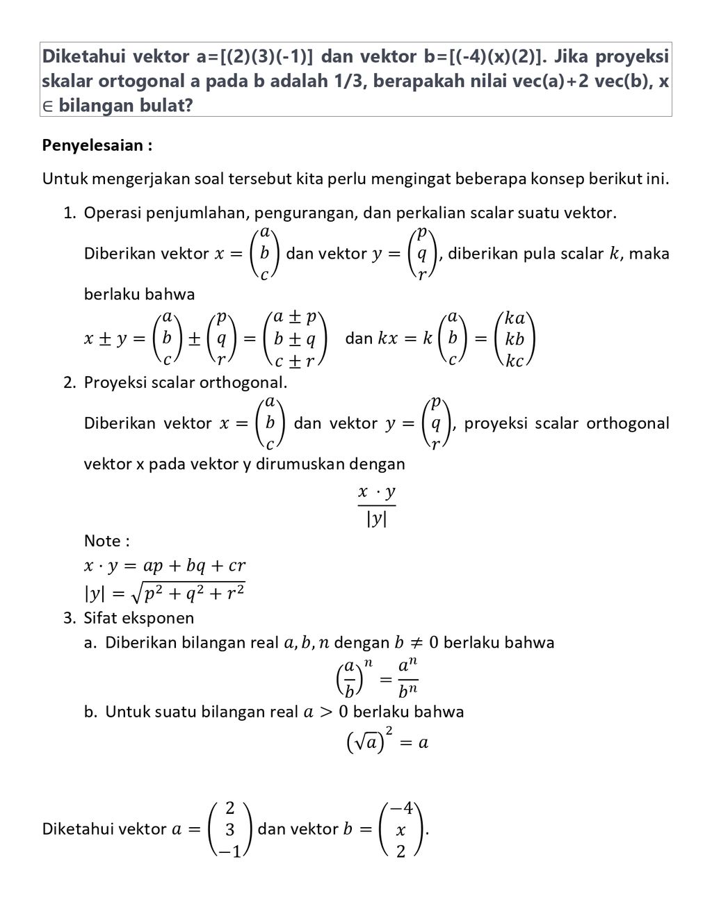 Diketahui Vektor A=[(2)(3)(-1)] Dan Vektor B=[(-4)...