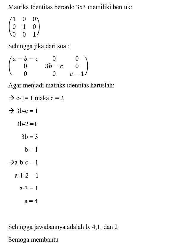 Agar Matriks P Menjadi Matriks Identitas, Nilai A,...