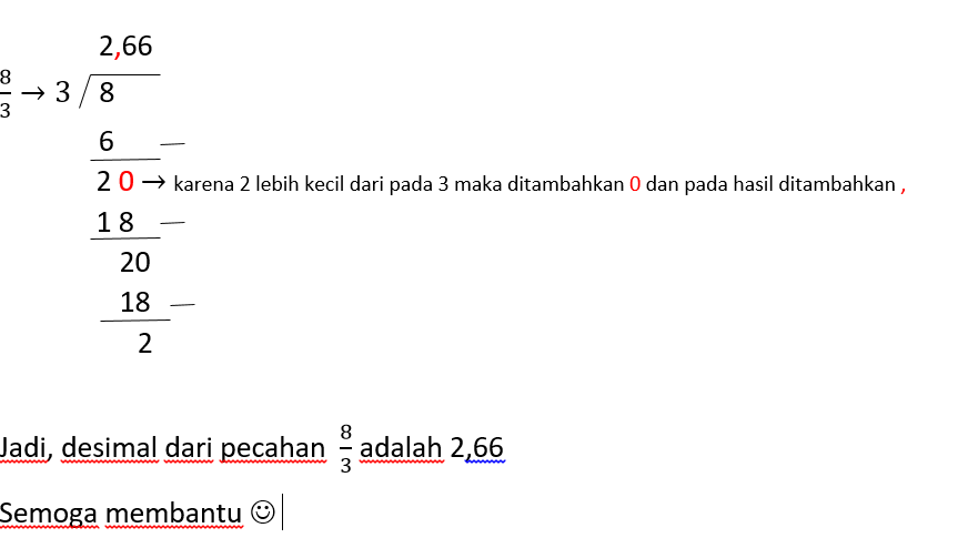 bentuk desimal dari pecahan 8/3 adalah...