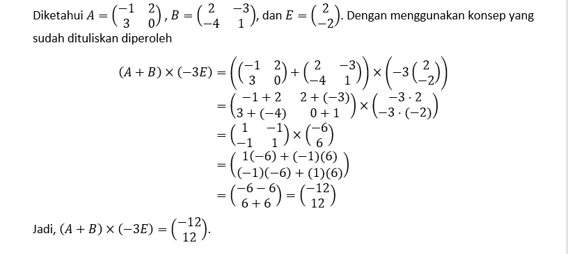 Diketahui Matriks - Matriks Di Bawah Ini : A = [(−...