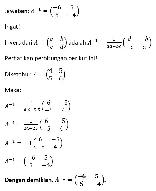 Diketahui Matriks A=[(4 5)(5 6)]. Tentukan Matriks...