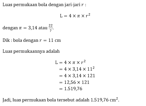 tentukan luas permukaan bola yang berjari jari 11 ...