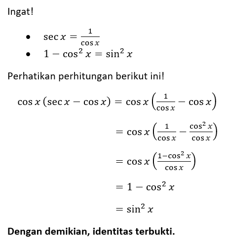 Buktikan Identitas - Identitas Trigonometri Benkut...