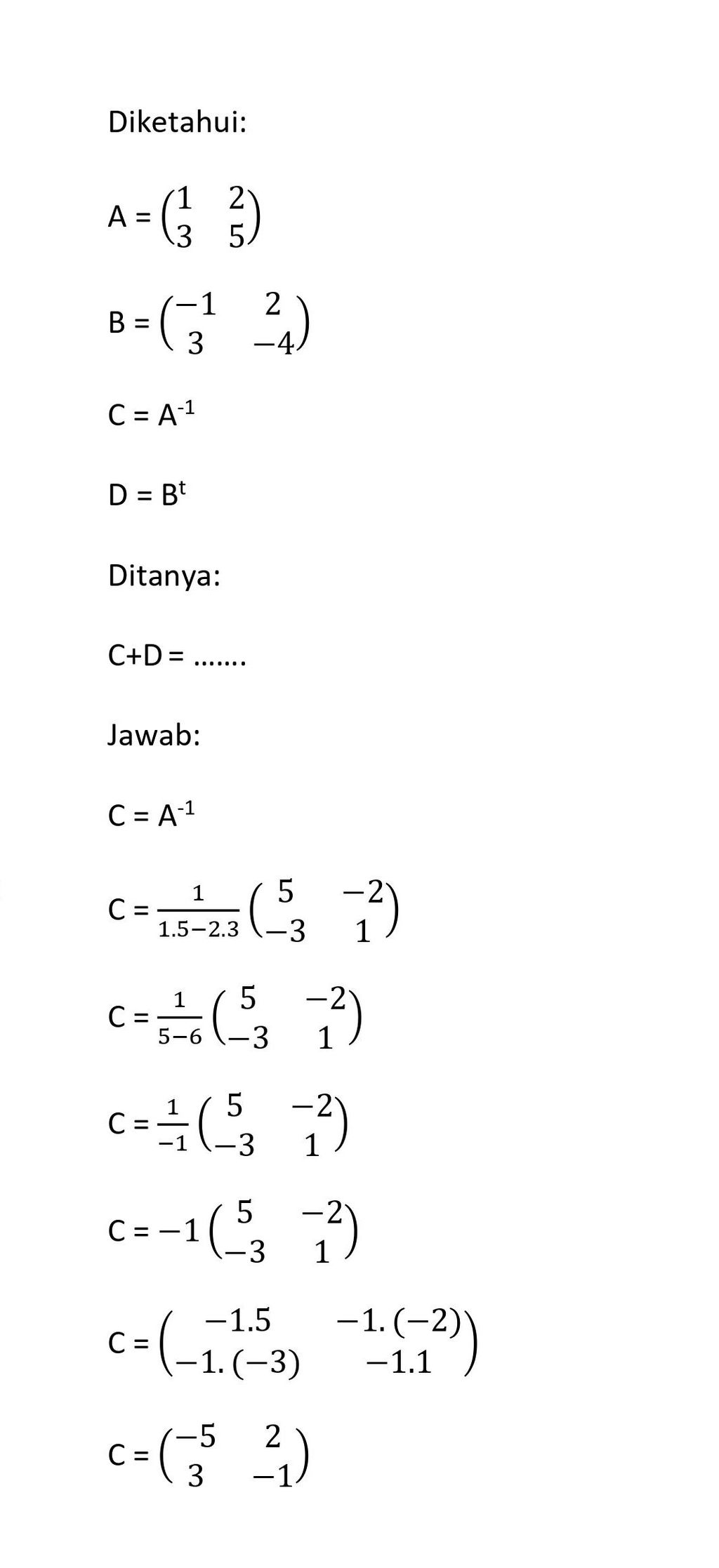 Diketahui Matriks A = [(1 2)(3 5)], B = [(−1 2)(3 ...