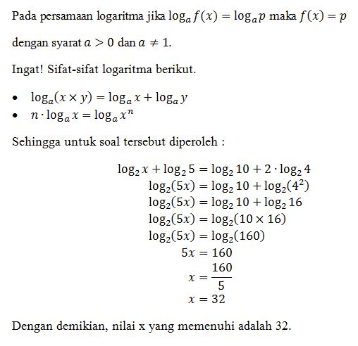 nilai x yang memenuhi 2logx+2log5=2log10+2. 2log4 ...