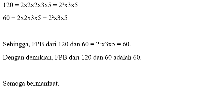 Tentukan Fpb Dari Bilangan 120 Dan 60...