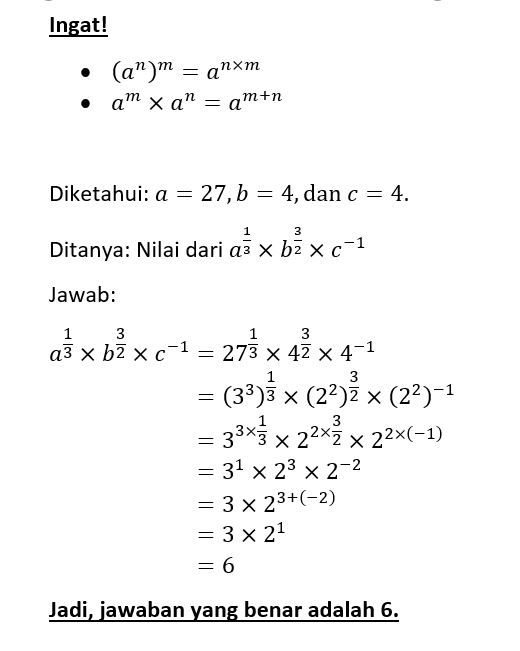 Jika A = 27 Dan B = 4 Dan C = 4. Nilai Dari (a^(1/...