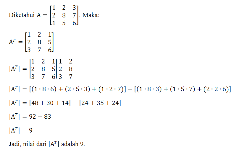 Diketahui Matriks: A=((1 2 3) (2 8 7) (1 5 6)) Ten...