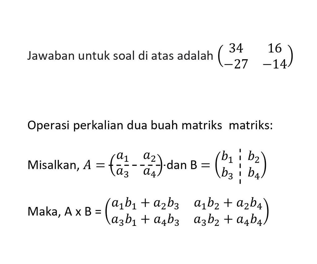 Diberikan Matriks Sebagai Berikut: A = [(3 2 )(-4 ...