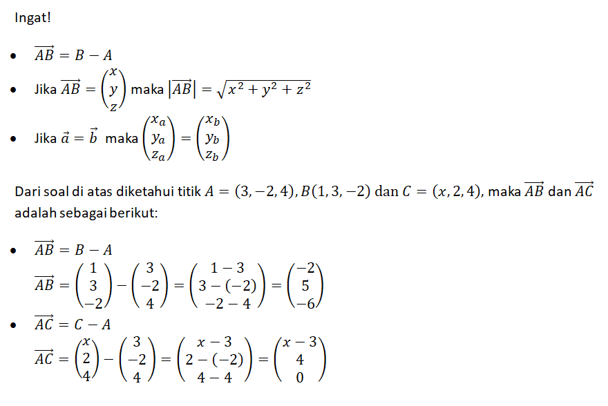 Diketahui Titik A(3, -2, 4), B(1, 3, -2), Dan C(x,...