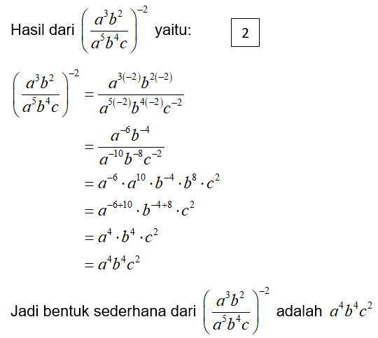 Sederhanakan ((a³b²)/(a^(5)b^(4)c))^(-2)...