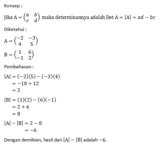 Diketahui Matriks A=[(−2 −3)(4 5)] Dan B=[(1 6)(−1...