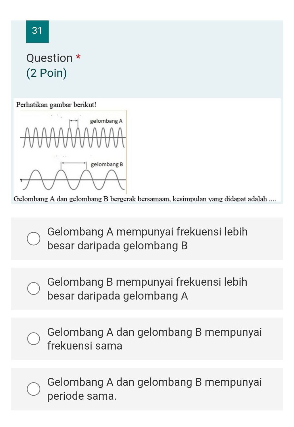 Perhatikan Gambar Berikut! Gelombang A Gelombang B...